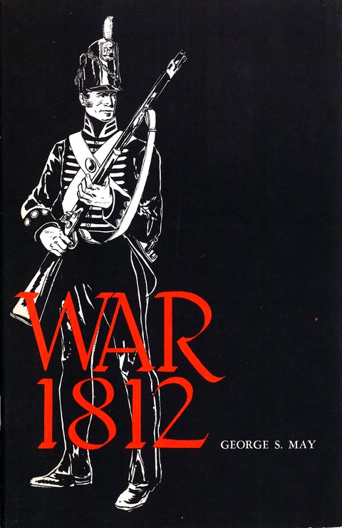 [War 1812 by George S. May]